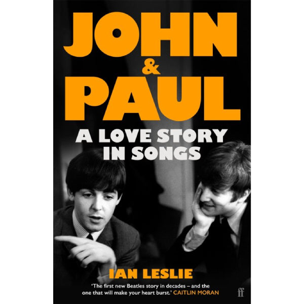 Iain Leslie - John & Paul A Love Story in Songs: Hardback Book