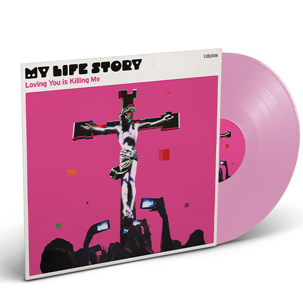 My Life Story - Loving You Is Killing Me: Pink Vinyl LP