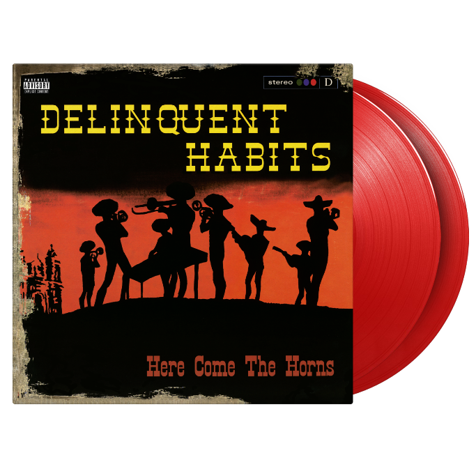 Delinquent Habits - Here Come The Horns: Limited Red Vinyl 2LP