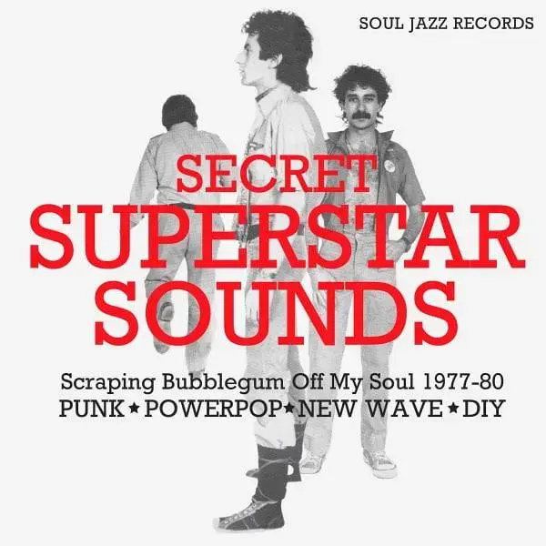 Various Artists - Secret Superstar Sounds – Scraping Bubblegum Off My Soul 1977-80: Punk • Powerpop • New Wave • DIY Vinyl LP