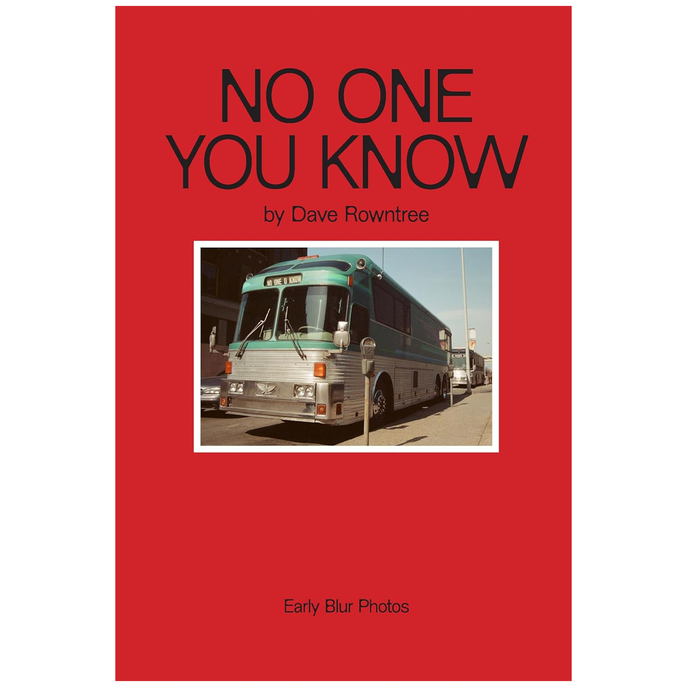 Dave Rowntree (Blur) - No One You Know - Early Blur Photos: Hardback Book