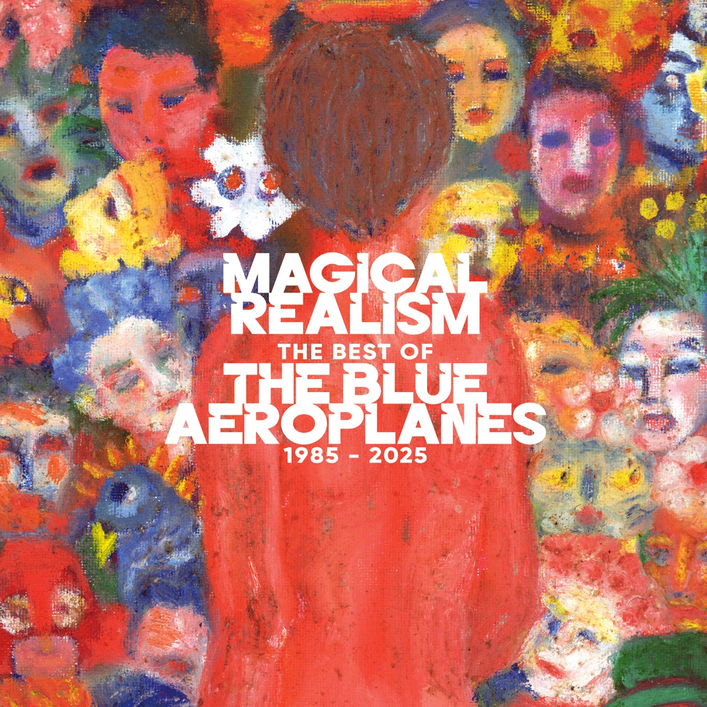 The Blue Aeroplanes - Magical Realism: The Best Of The Blue Aeroplanes 1985-2025: Limited Edition Vinyl LP & 7"