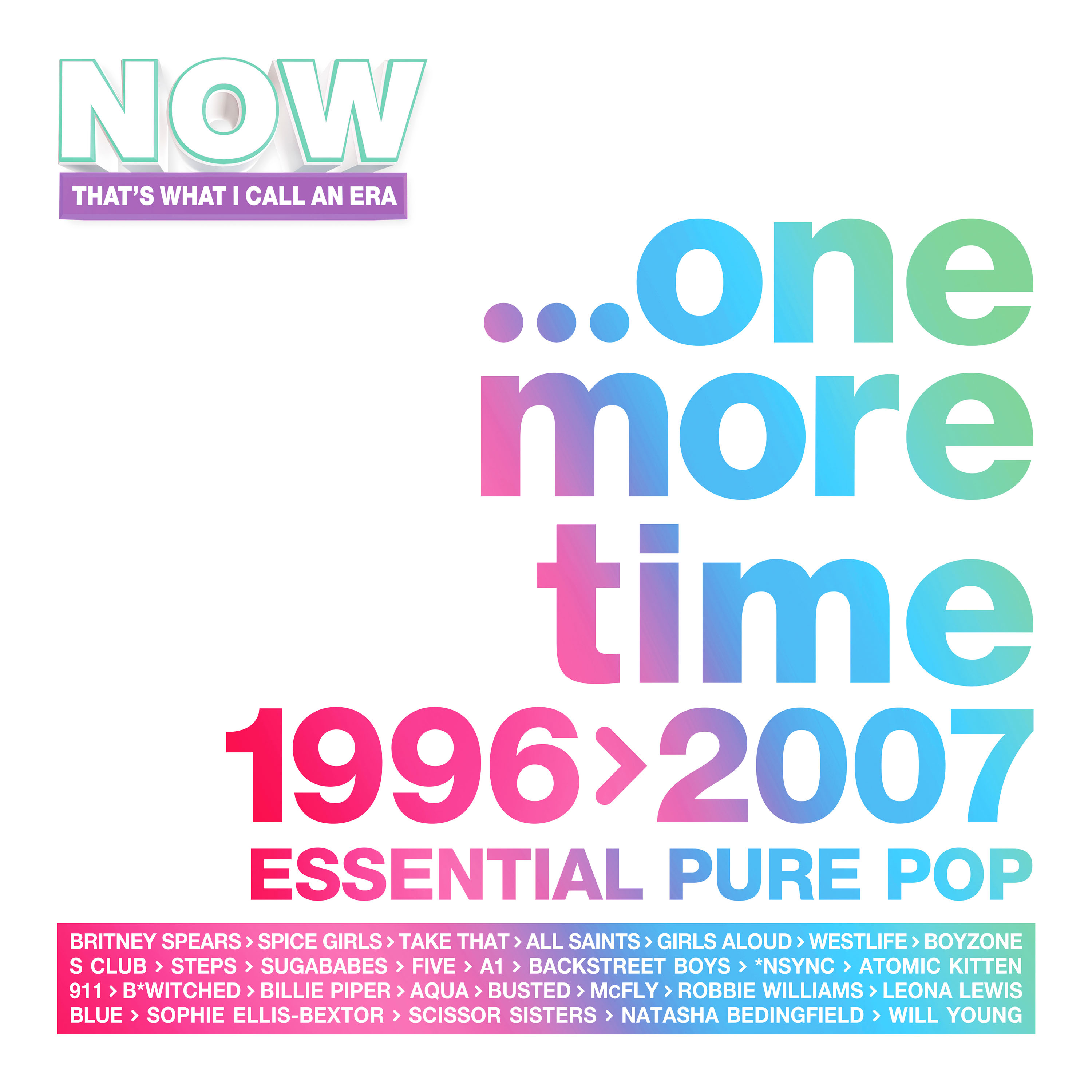Various Artists - NOW That's What I Call An Era - ONE MORE TIME: 1996-2007 (4CD Special)