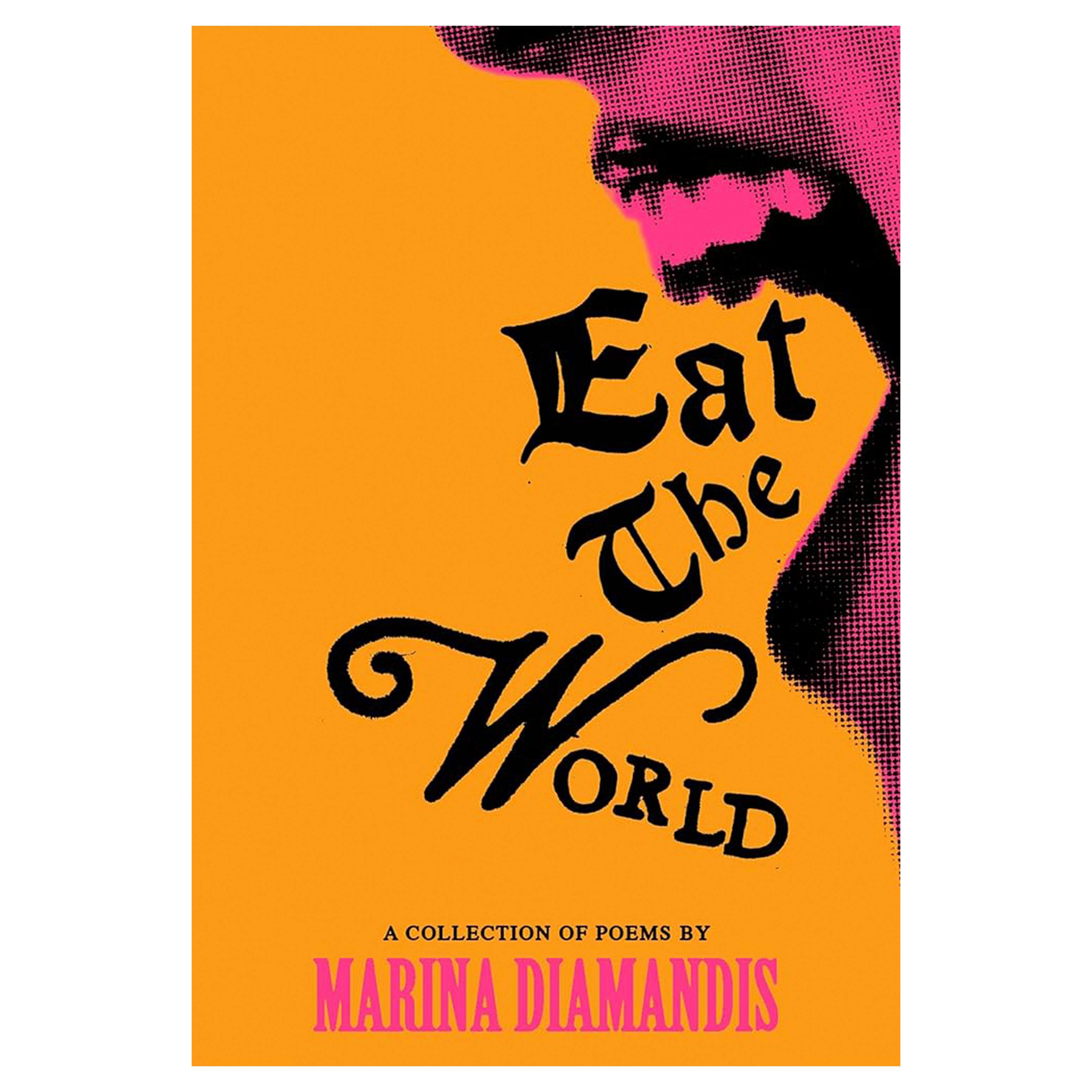 Eat the World: A Collection of Poems Book & Limited Edition Signed Bookplate