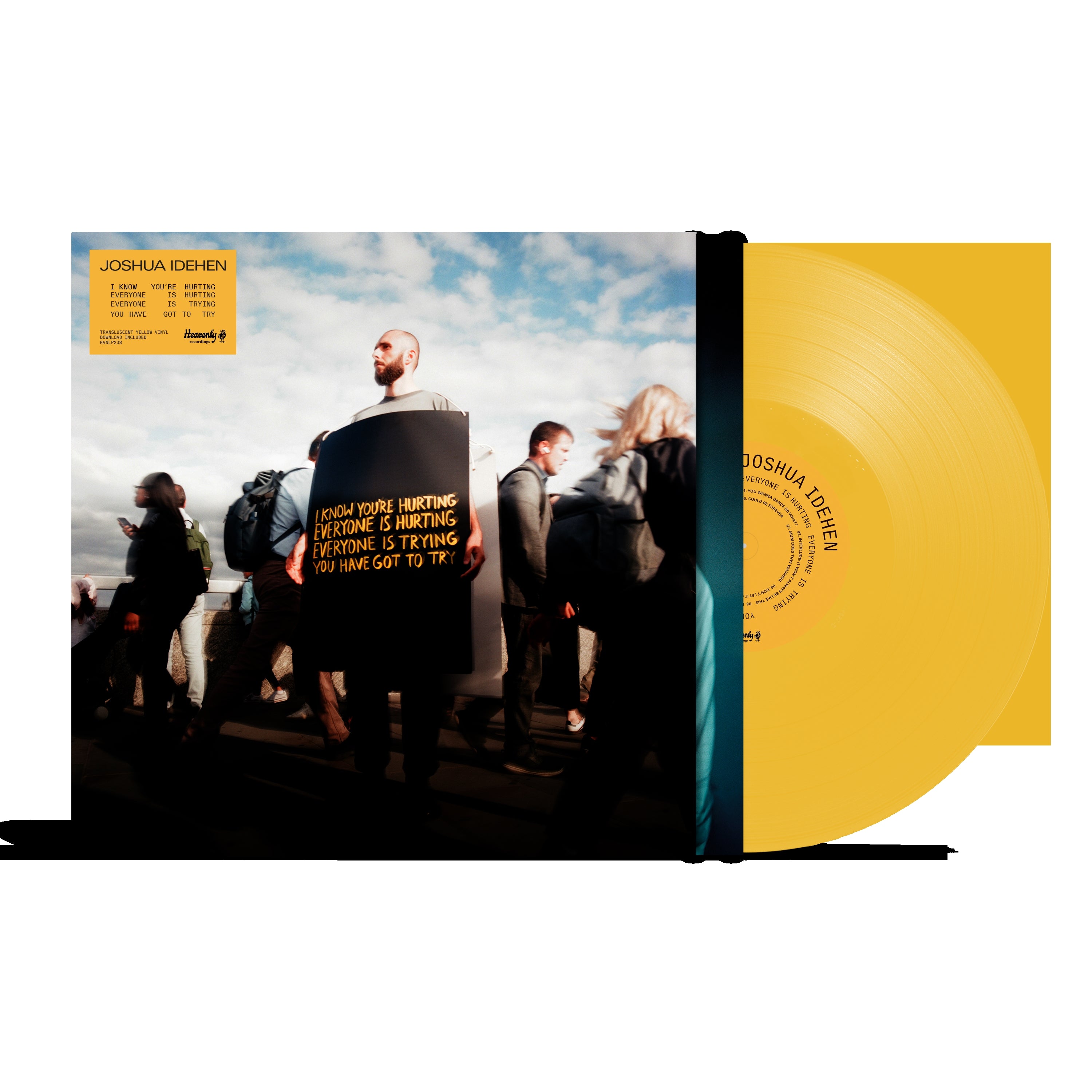Joshua Idehen - I know you’re hurting, everyone is hurting, everyone is trying, you have got to try: Yellow Vinyl LP