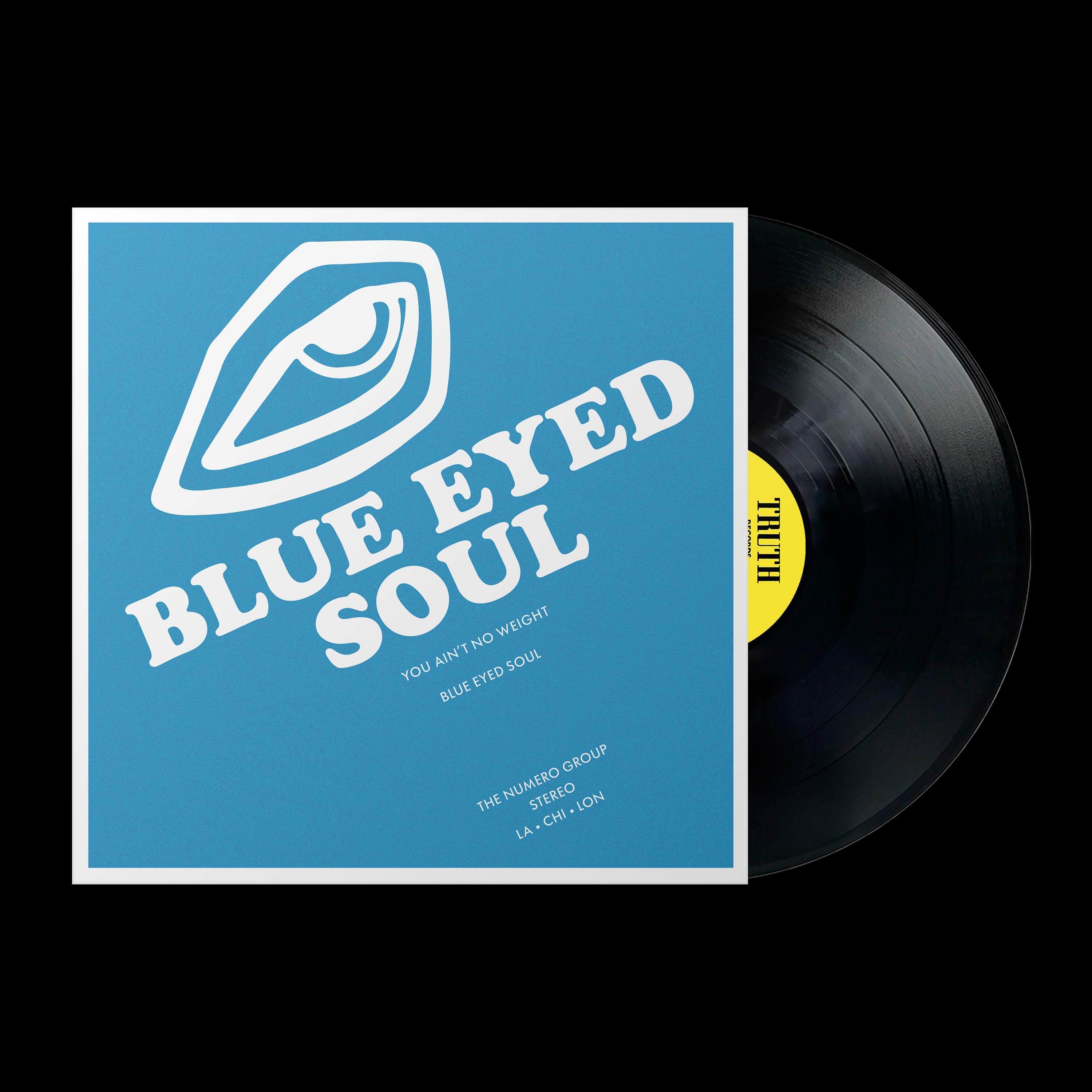 Blue Eyed Soul - You Ain't No Weight: Black Vinyl LP