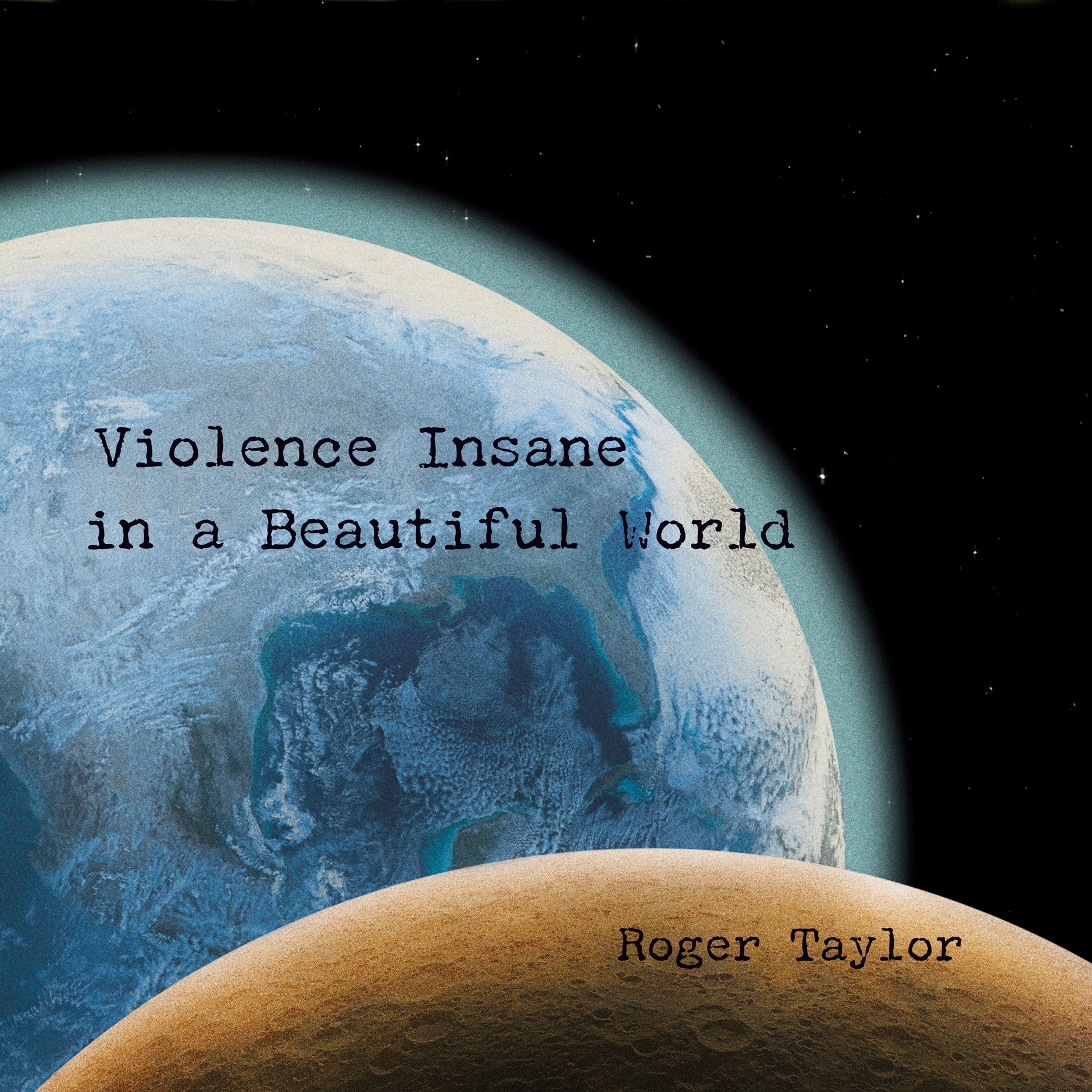 Roger Taylor - Violence Insane In A Beautiful World: Vinyl LP