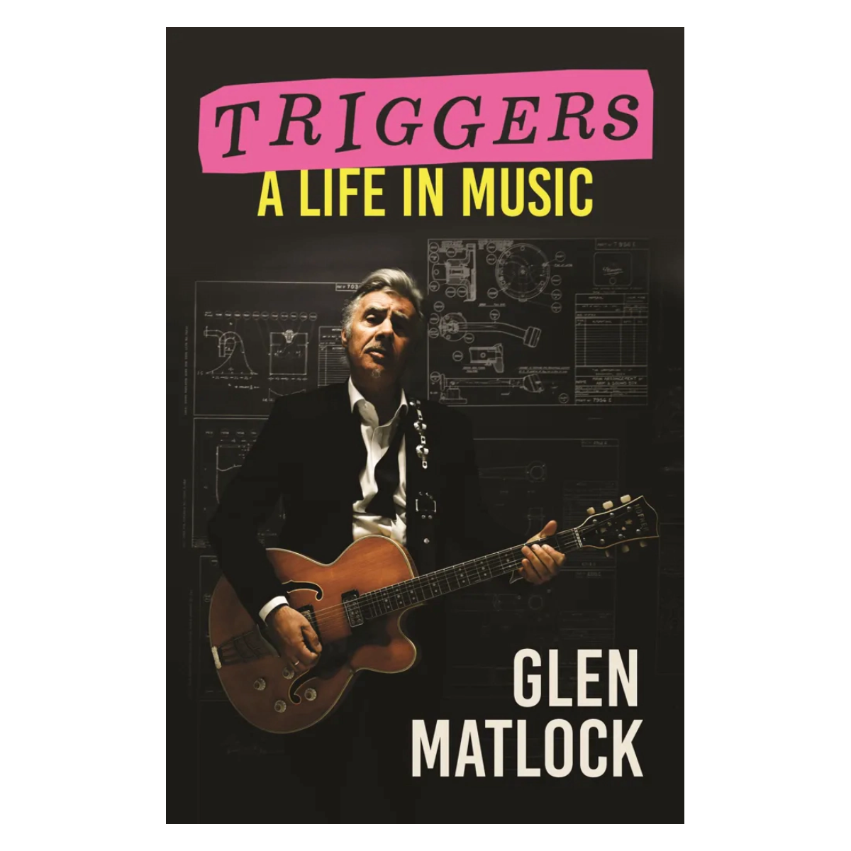 Glen Matlock (Sex Pistols) - Triggers - A Life in Music: Signed By Glen Matlock