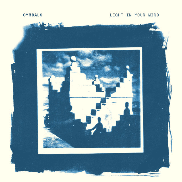 Cymbals - Light In Your Mind: Vinyl LP