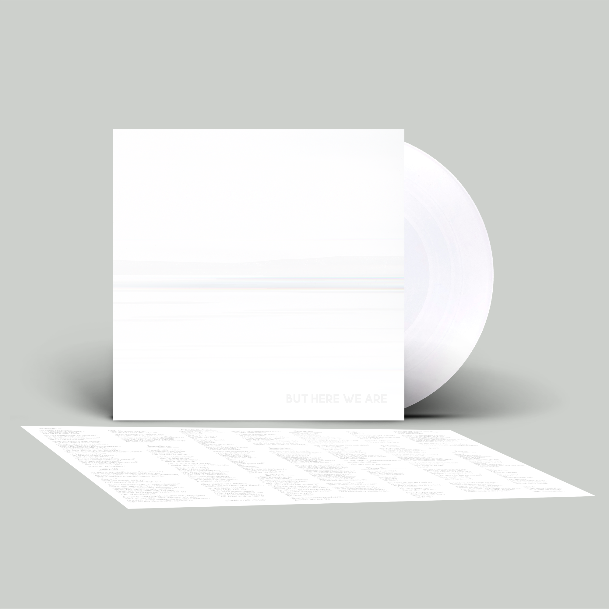 But Here We Are: Limited Edition White Vinyl LP
