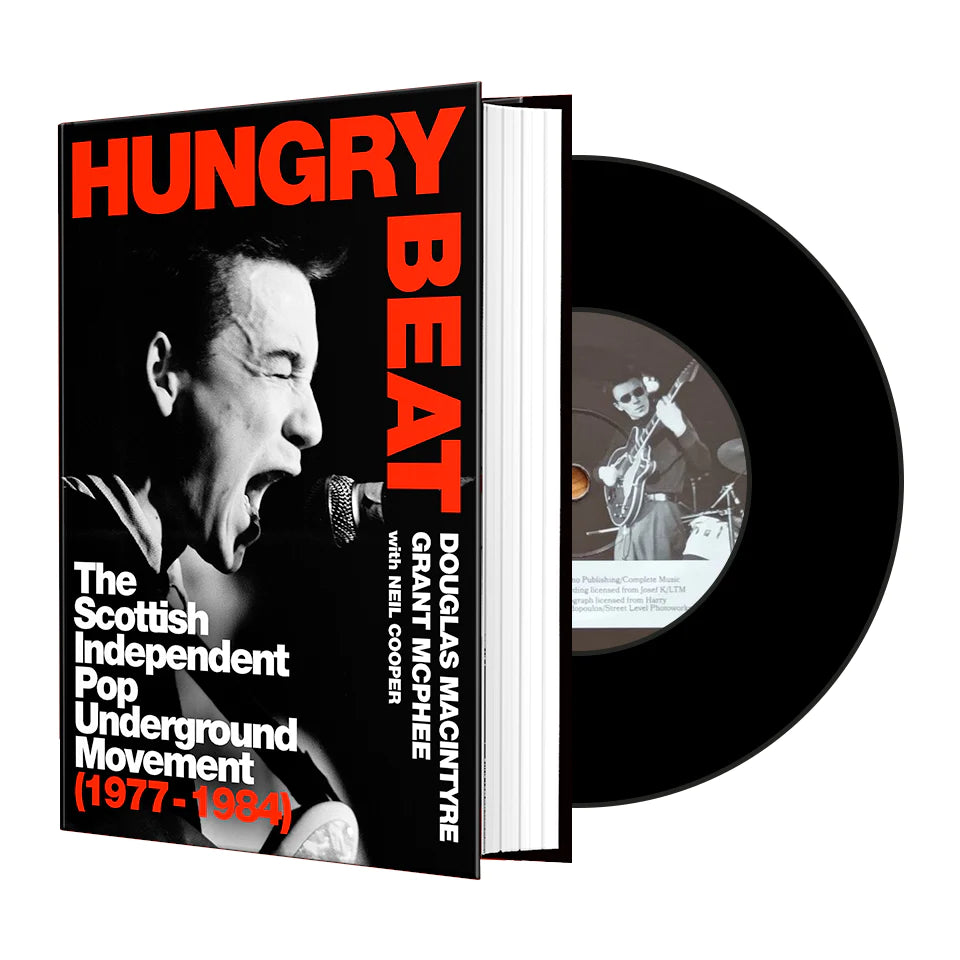Douglas MacIntyre - Hungry Beat - The Scottish Independent Pop Underground Movement (1977-1984): Signed Special Edition With Bonus 7" Single