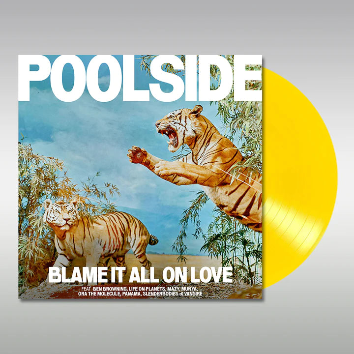 Poolside - Blame It All On Love: Limited Yellow Vinyl LP