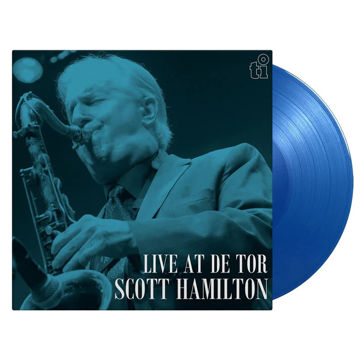 Scott Hamilton - Live At De Tor: Limited Blue Vinyl LP