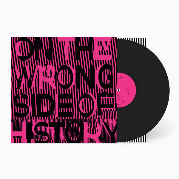 On The Wrong Side Of History: 12" Vinyl