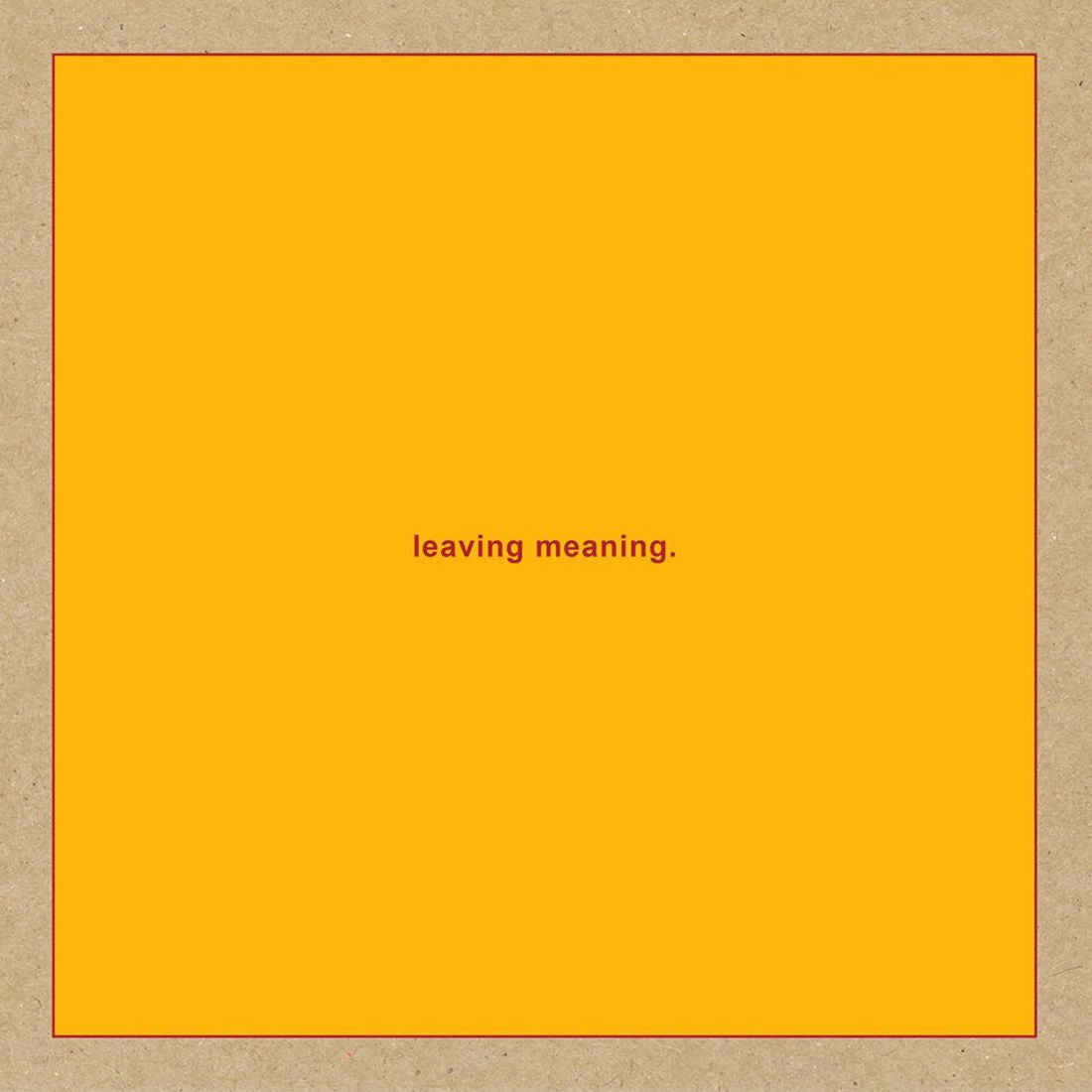 Leaving Meaning: Vinyl LP